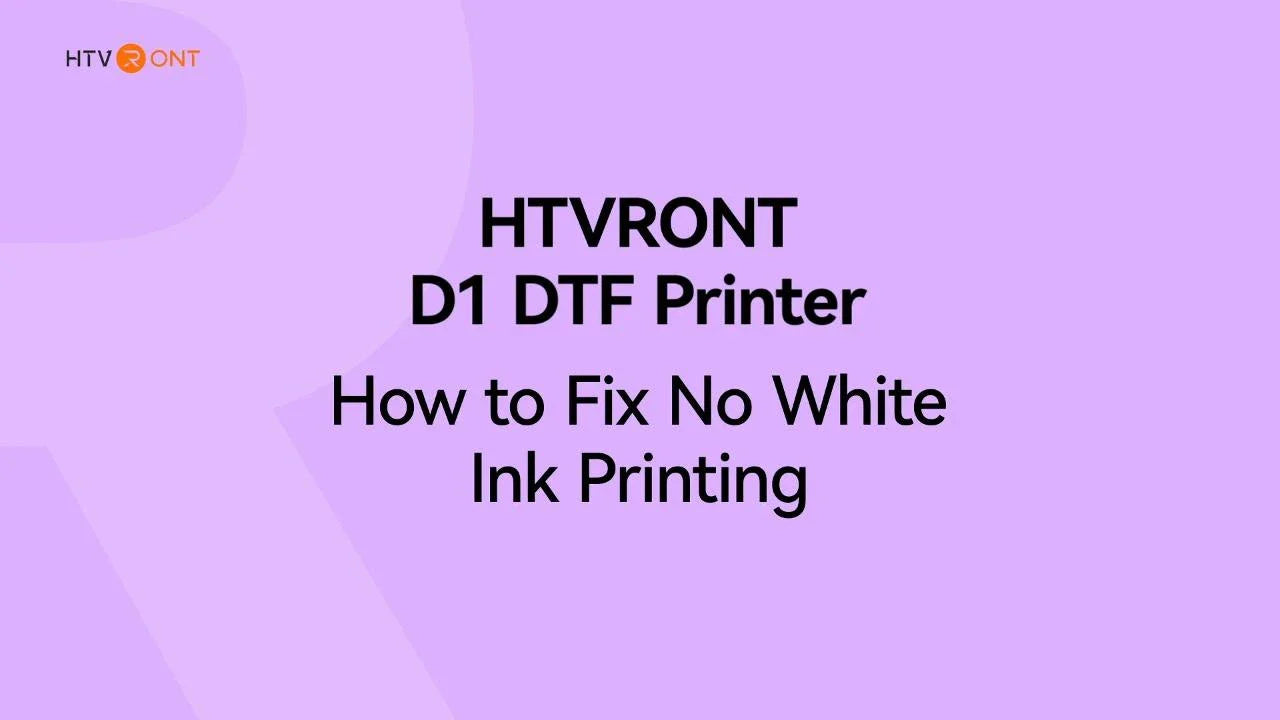 How to Fix No White Ink Printing - D1 DTF Printer Troubleshooting – HTVRONT