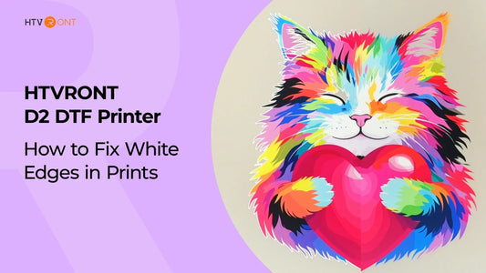 How to Fix White Edges in Prints - D2 DTF Printer Troubleshooting Series