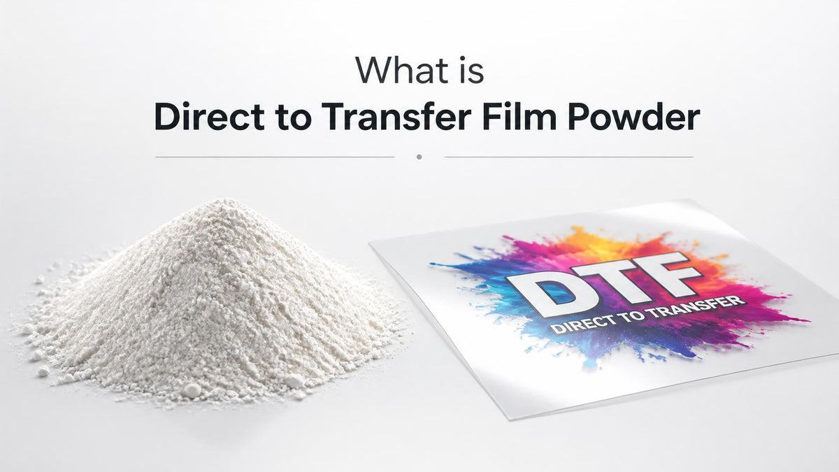 What is Direct to Transfer Film Powder?