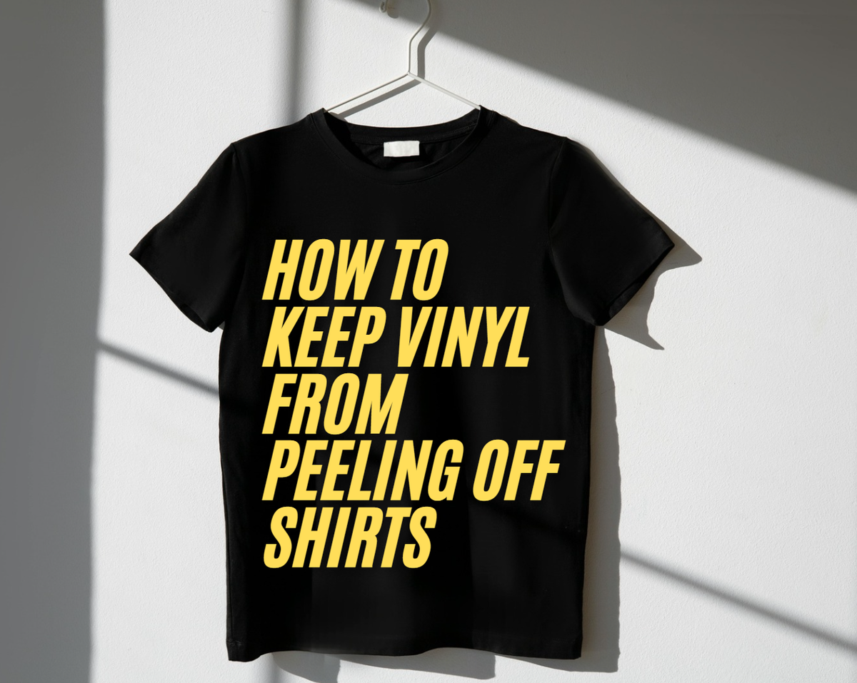 This is a cover image about preventing vinyl material from peeling off shirts.