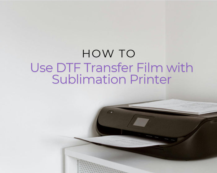 This is a cover image about using dtf transfer film with sublimation printer.