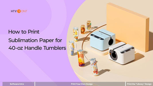 How to Print Sublimation Paper for 40-oz Handle Tumblers