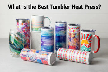What Is the Best Tumbler Heat Press