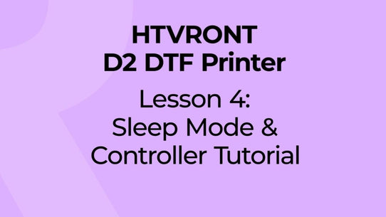 What is Sleep Mode of D2 DTF Printer - D2 Lesson 4
