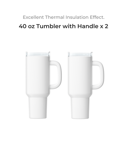 Two white tumblers with handles on a white background, labeled '40 oz Tumbler with Handle x 2' and 'Excellent Thermal Insulation Effect'.